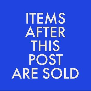 Items After This Post Are Sold